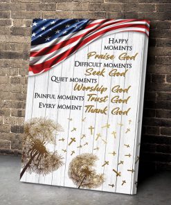 Every Moment Thank God - America Christian Canvas AA16