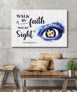 Walk By Faith - Unique Christian Canvas NUHN69