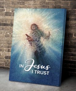 In Jesus I Trust - Meaningful Vertical Canvas D1