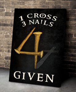 Unique Christian Canvas - 1 Cross 3 Nails 4 Given HA275