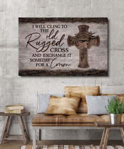I Will Cling To The Rugged Cross - Limited Christian Canvas HA291B
