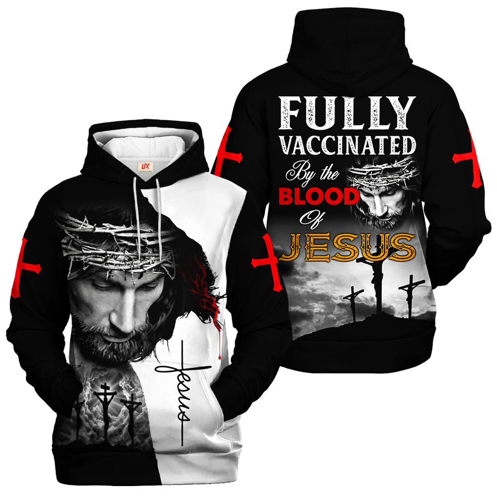 Christian Hoodie Faith Apparel Fully Vaccinated by the Blood of Jesus