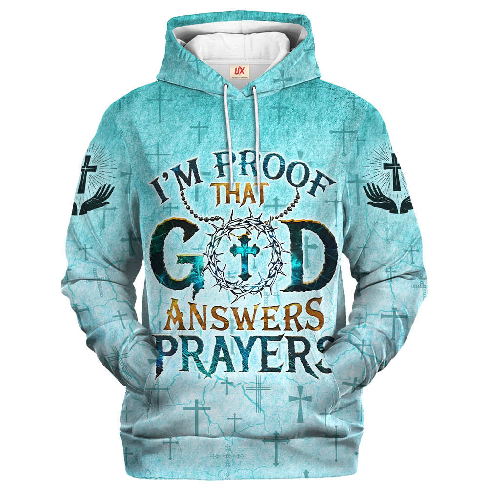 Inspirational Christian Hoodie I’m Proof That God Answers Prayers Message