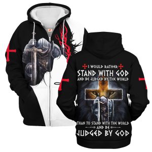 Christian Zipper Hoodie I Would Rather Stand By God Design