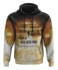 A Warrior She Is Not One Life Cross Heaven Walks With Ancestors All Over Print 3D Hoodie, Christian Hoodie, Christian Sweatshirt, Bible Verse Shirt