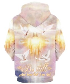 Be Still And Know That I Am God Hoodie Jesus And Dove Hoodies Jesus Hoodie Men & Women, God 3D Printed Hoodie, Christian Apparel Hoodies
