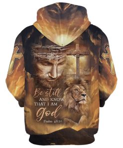 Be Still And Know That I Am God Hoodie The Face Of Jesus,  Lion And Cross Hoodies, Jesus Hoodie, God 3D Printed Hoodie, Christian Apparel Hoodies