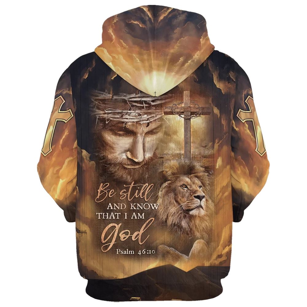 Be Still And Know That I Am God Hoodie The Face Of Jesus,  Lion And Cross Hoodies, Jesus Hoodie, God 3D Printed Hoodie, Christian Apparel Hoodies