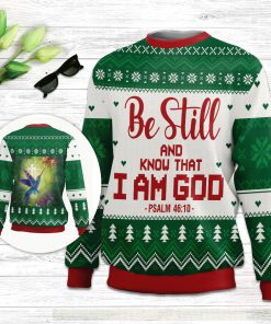 Be Still And Know That I Am God Psalm 4610 Ugly Christmas Sweater - Christian Unisex Sweater - Religious Christmas Gift