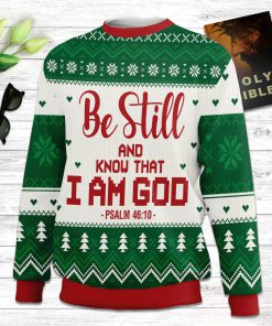 Be Still And Know That I Am God Psalm 4610 Ugly Christmas Sweater - Christian Unisex Sweater - Religious Christmas Gift