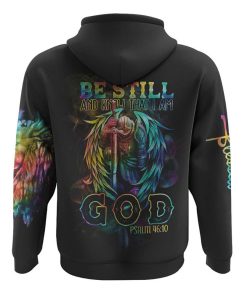 Be Still And Know That I Am God Warrior Wings All Over Print 3D Hoodie, Christian Hoodie, Christian Sweatshirt, Bible Verse Shirt