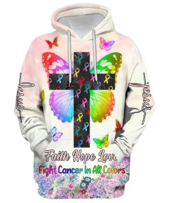 Faith Hope Love Fight Cancer In All Colors Hoodie For Men & Women, God 3D Printed Hoodie, Christian Apparel Hoodies