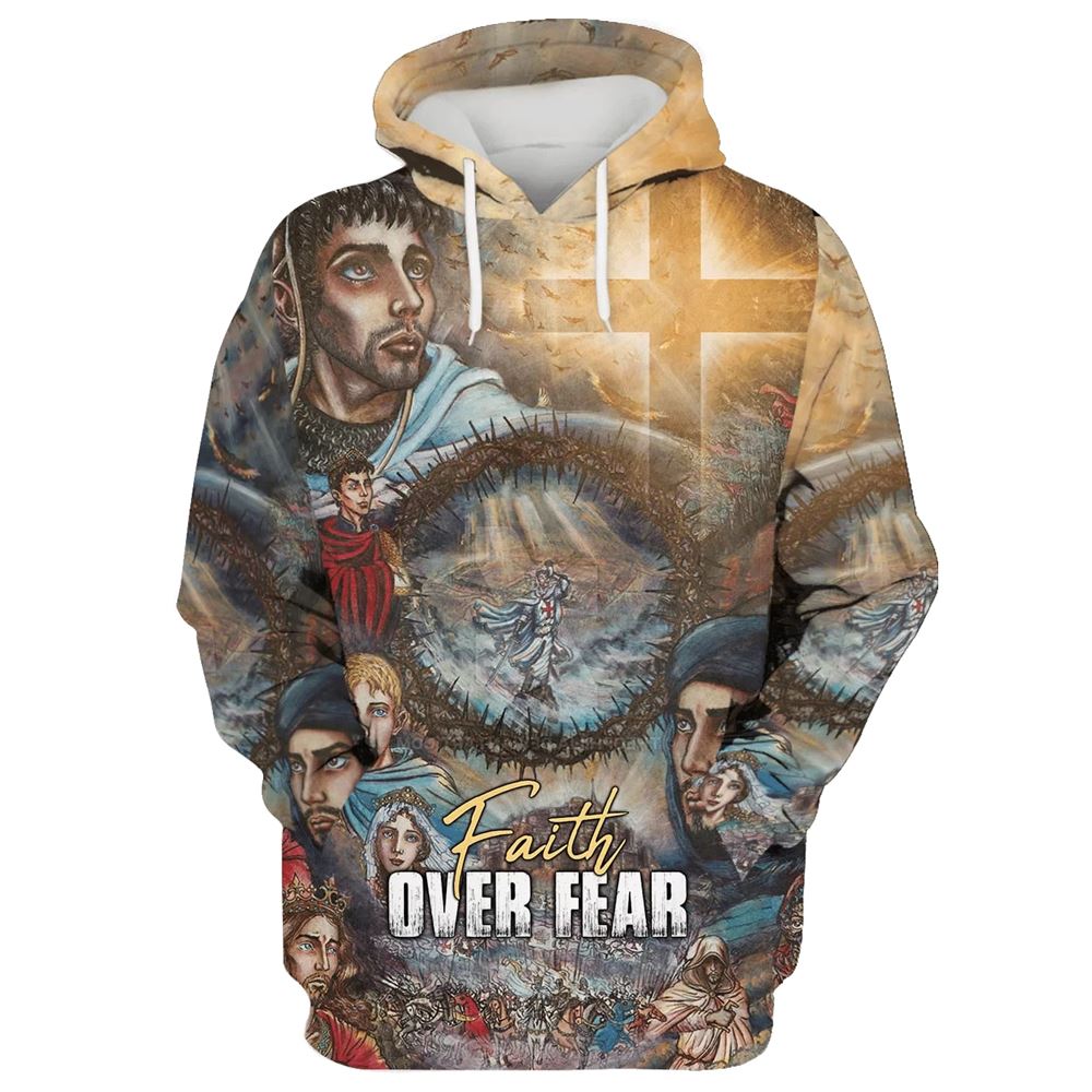 Faith Over Fear 1 Hoodie For Men & Women, God 3D Printed Hoodie, Christian Apparel Hoodies