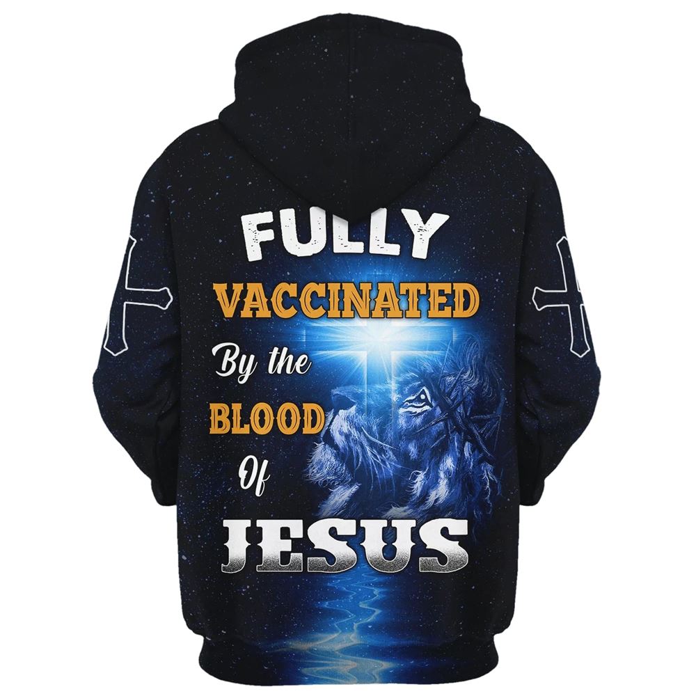 Fully Vaccinated By The Blood Of Jesus Hoodie For Men & Women, God 3D Printed Hoodie, Christian Apparel Hoodies