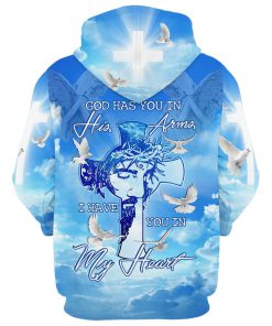 God Has You In His Arms I Have You In My Heart Hoodies Men & Women, God 3D Printed Hoodie, Christian Apparel Hoodies