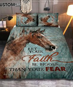 Horse Let Your Faith Be Bigger Than Your Fear Quilt Bedding Set Bedroom - Christian Quilt Bedding Set Prints - Bible Verse Quilt Bedding Set Art