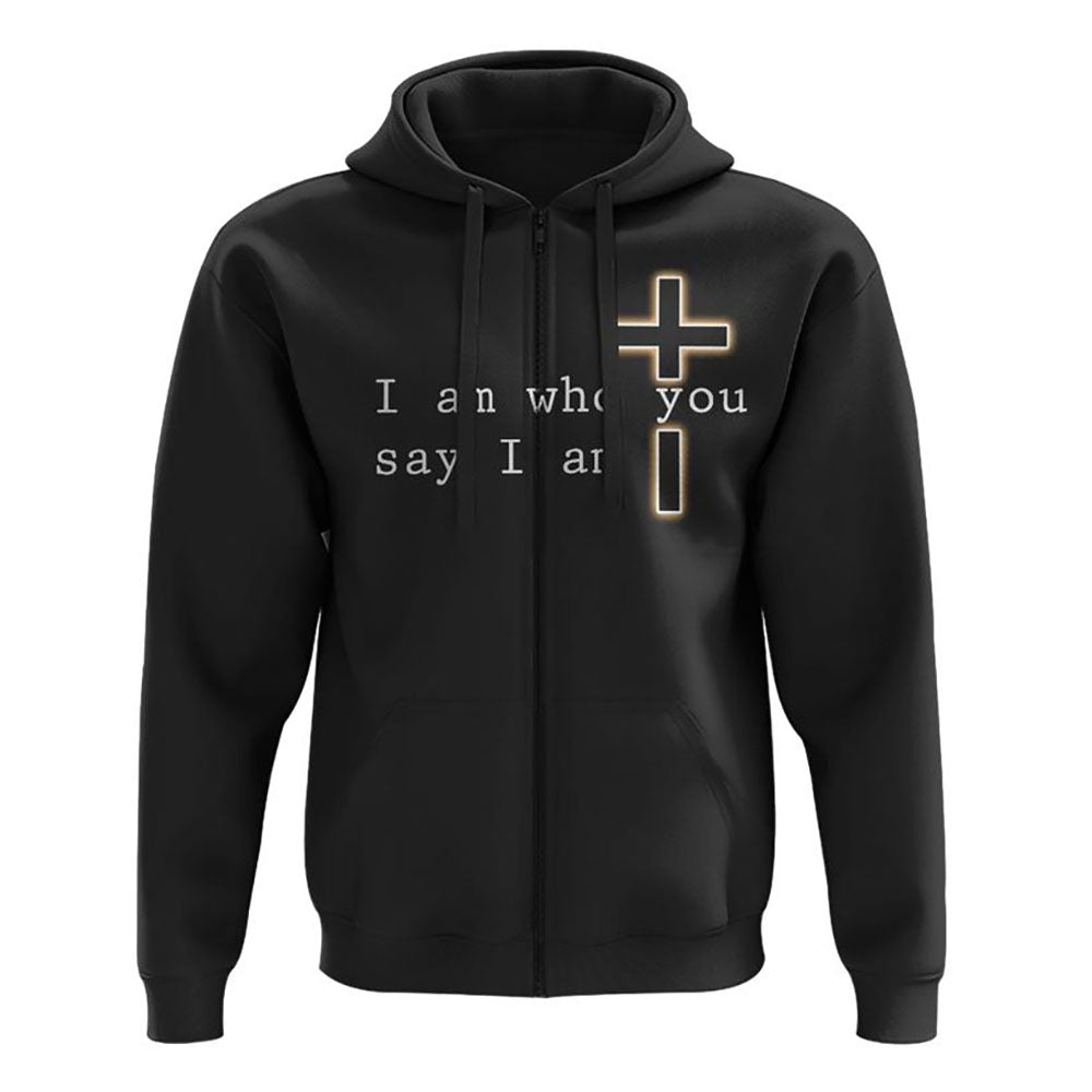 I Am Who You Say I Am Faith Cross Lion All Over Print 3D Hoodie, Christian Hoodie, Christian Sweatshirt, Bible Verse Shirt