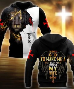 I Asked God To Make Me A Better Man God 3D Hoodie For Man And Women, Jesus Printed 3D Hoodie