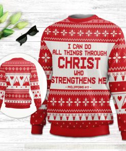 I Can Do All Things Through Christ Philippians 413 Ugly Christmas Sweater - Christian Unisex Sweater - Religious Christmas Gift