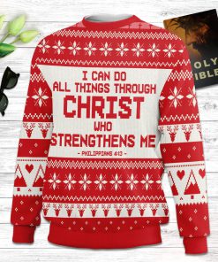 I Can Do All Things Through Christ Philippians 413 Ugly Christmas Sweater - Christian Unisex Sweater - Religious Christmas Gift