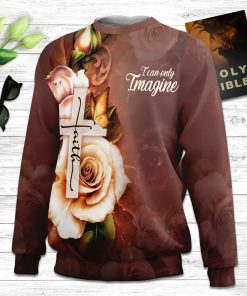 I Can Only Imagine Faith Cross And Roses Ugly Christmas Sweater - Christian Unisex Sweater - Religious Christmas Gift