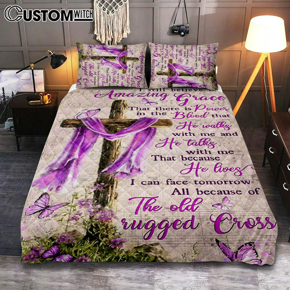 I Still Believe In Amazing Grace That There Is Power In The Blood Quilt Bedding Set Bedroom - Christian Bedroom Decor - Religious Quilt Bedding Set Prints