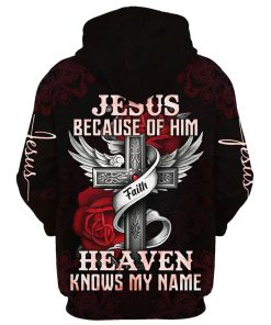 Jesus Because Of Him Heaven Knows My Name Hoodie For Men & Women, God 3D Printed Hoodie, Christian Apparel Hoodies
