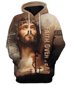 Jesus Faith Over Fear 3D Hoodies Jesus Hoodie Men & Women, God 3D Printed Hoodie, Christian Apparel Hoodies