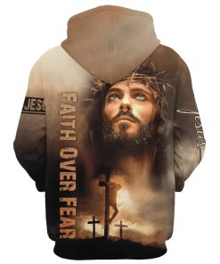 Jesus Faith Over Fear 3D Hoodies Jesus Hoodie Men & Women, God 3D Printed Hoodie, Christian Apparel Hoodies