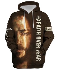 Jesus Faith Over Fear Hoodie For Men & Women, God 3D Printed Hoodie, Christian Apparel Hoodies