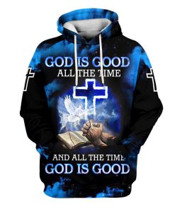 Jesus God Is Good All The Time And All The Time God Is Good Hoodies Jesus Hoodie Men & Women, God 3D Printed Hoodie, Christian Apparel Hoodies