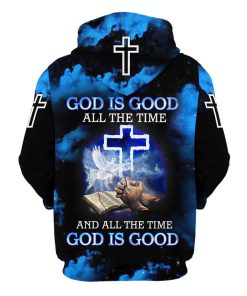 Jesus God Is Good All The Time And All The Time God Is Good Hoodies Jesus Hoodie Men & Women, God 3D Printed Hoodie, Christian Apparel Hoodies