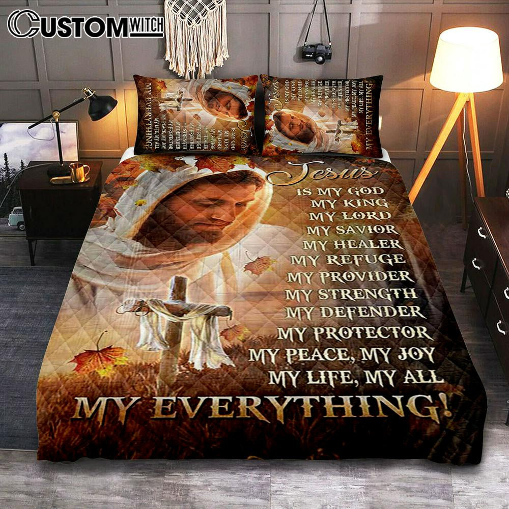 Jesus Is My God My King My Everything Quilt Bedding Set - Autumn Season Wooden Cross Quilt Bedding Set Bedroom - Christian Quilt Bedding Set Prints