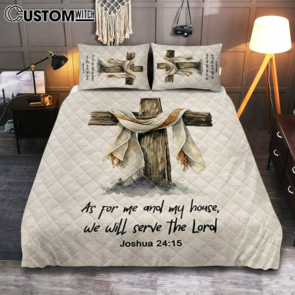 Joshua 415 We Will Serve The Lord Quilt Bedding Set Bedroom - Christian Quilt Bedding Set Prints - Bible Verse Gift For Women Of God