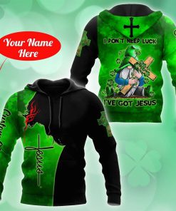 Personalized Irish I Don't Need Luck I've Got Jesus God 3D Hoodie For Man And Women, Jesus Printed 3D Hoodie