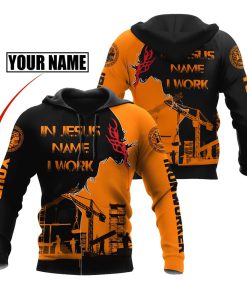 Personalized Iron worker In Jesus Name I Work God 3D Hoodie For Man And Women, Jesus Printed 3D Hoodie