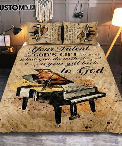 Piano Your Talent Is God's Gift To You Quilt Bedding Set Print - Inspirational Quilt Bedding Set Art - Christian Bedroom Home Decor