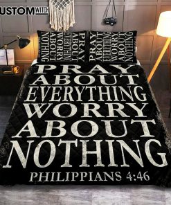 Pray About Everything Worry About Nothing Philippians 4 46 Quilt Bedding Set Bedroom - Christian Quilt Bedding Set Bedroom Decor