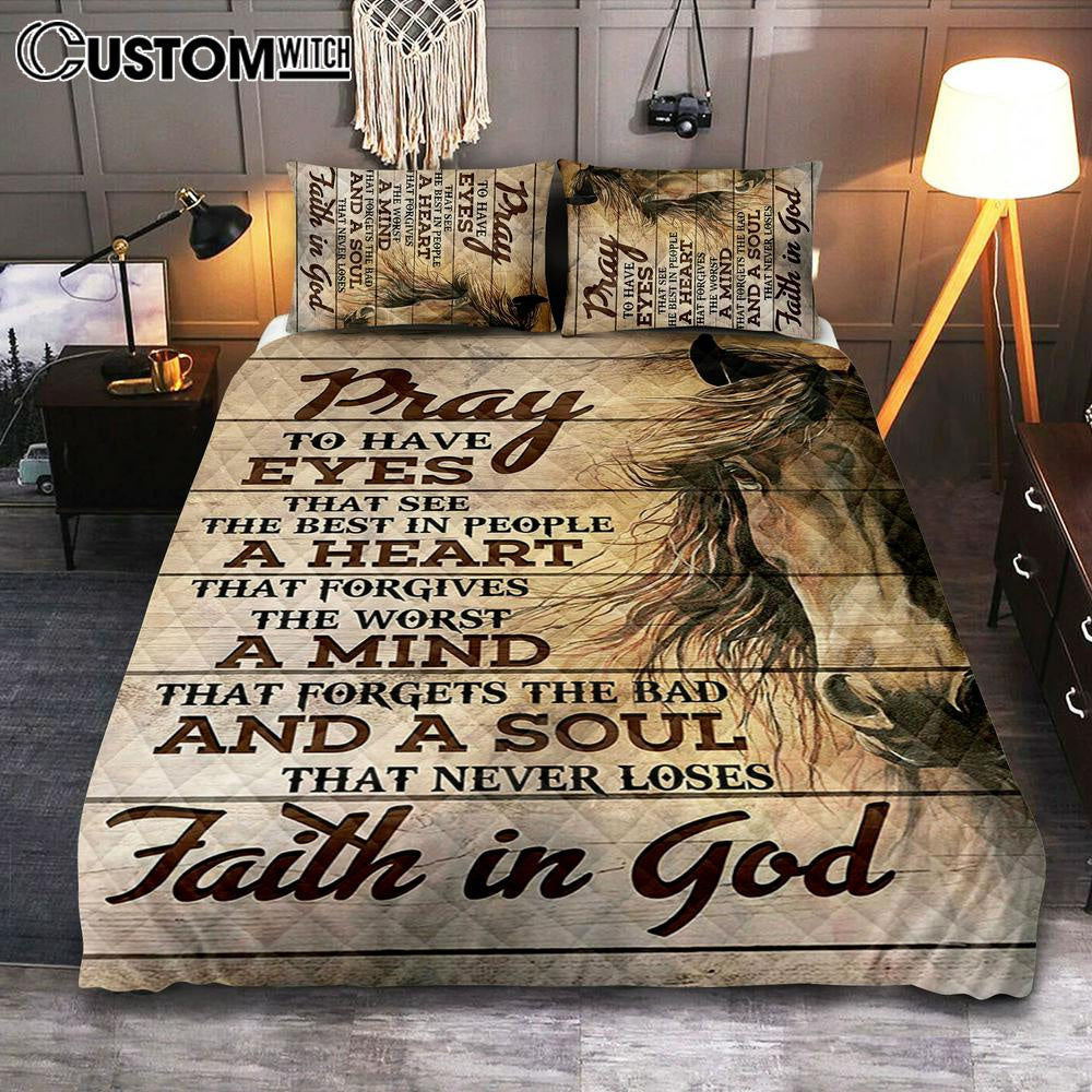 Pray To Have Eyes That See The Best In People Horse Quilt Bedding Set Bedroom - Christian Cover Twin Bedding Quilt Bedding Set - Religious Quilt Bedding Set Prints