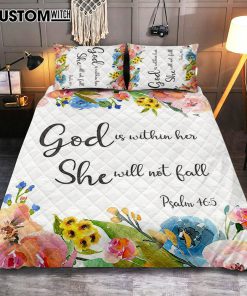 Psalm 46 - God Is Within Her She Will Not Fall Quilt Bedding Set Bedroom - Christian Quilt Bedding Set Bedroom Decor