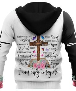 Surrounded By Your Glory I Can Only Imagine God 3D Hoodie For Man And Women, Jesus Printed 3D Hoodie