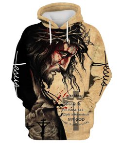 The Face Of Jesus, Way Maker Miracle Worker Promise Keeper My God Hoodie For Men & Women, God 3D Printed Hoodie, Christian Apparel Hoodies