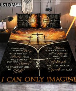 The Three Crosses I Can Only Imagine Quilt Bedding Set Art - Christian Art - Bible Verse Bedroom - Religious Home Decor