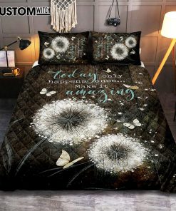 Today Only Happens Once Make It Amazing Dandelion White Butterfly Quilt Bedding Set Print - Inspirational Quilt Bedding Set Art - Christian Bedroom Home Decor