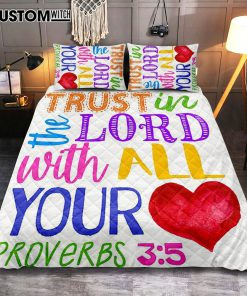 Trust In The Lord With All Your Heart Proverbs 3 15 Quilt Bedding Set Prints - Christian Quilt Bedding Set Bedroom Decor