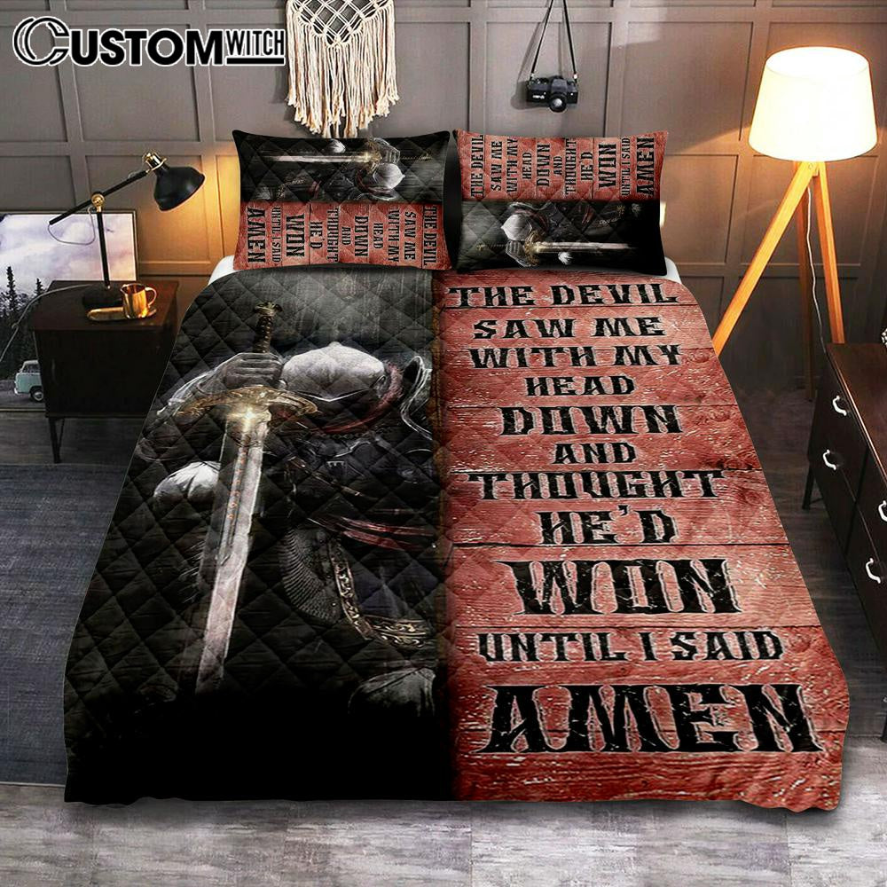 Warrior The Devil Thought He'd Won Until I Said Amen Quilt Bedding Set Art - Christian Art - Bible Verse Bedroom - Religious Home Decor