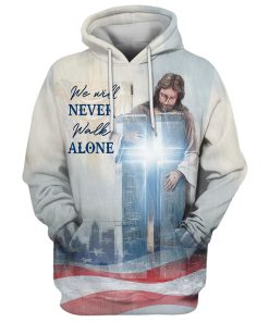 We Will Never Walk Alone Hoodie Christian Jesus Cross Hoodies Jesus Hoodie Men & Women, God 3D Printed Hoodie, Christian Apparel Hoodies