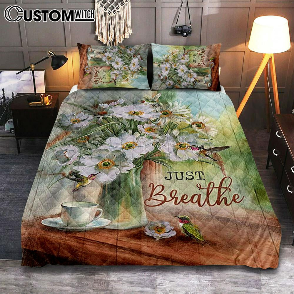White Flower Hummingbird - Just Breathe Quilt Bedding Set Art - Christian Art - Bible Verse Bedroom - Religious Home Decor