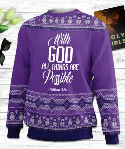 With God All Things Are Possible Ugly Christmas Sweater - Christian Unisex Sweater - Religious Christmas Gift