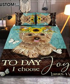 Yorkshire Terrier Dog Today I Choose Joy Quilt Bedding Set Cover Twin Bedding Decor - Christian Bedroom - Gift For Dog Lover